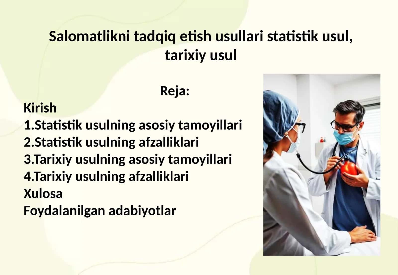 Salomatlikni tadqiq etish usullari statistik usul, tarixiy usul