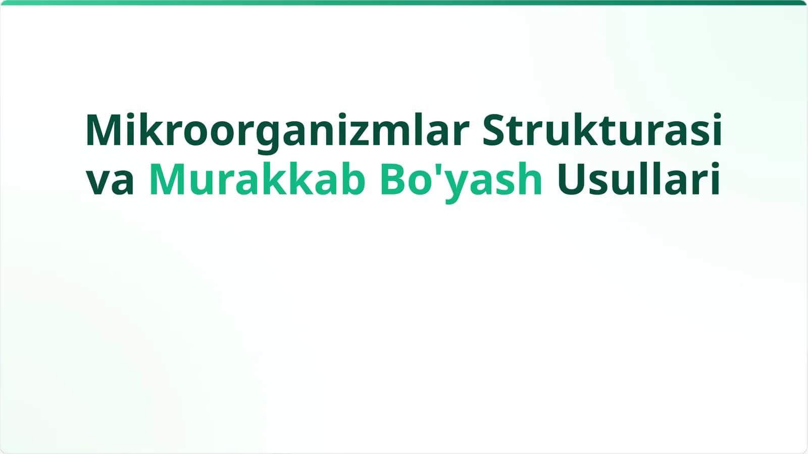 Mikroorganizmlar strukturasi , murakkab boʻyash usullari