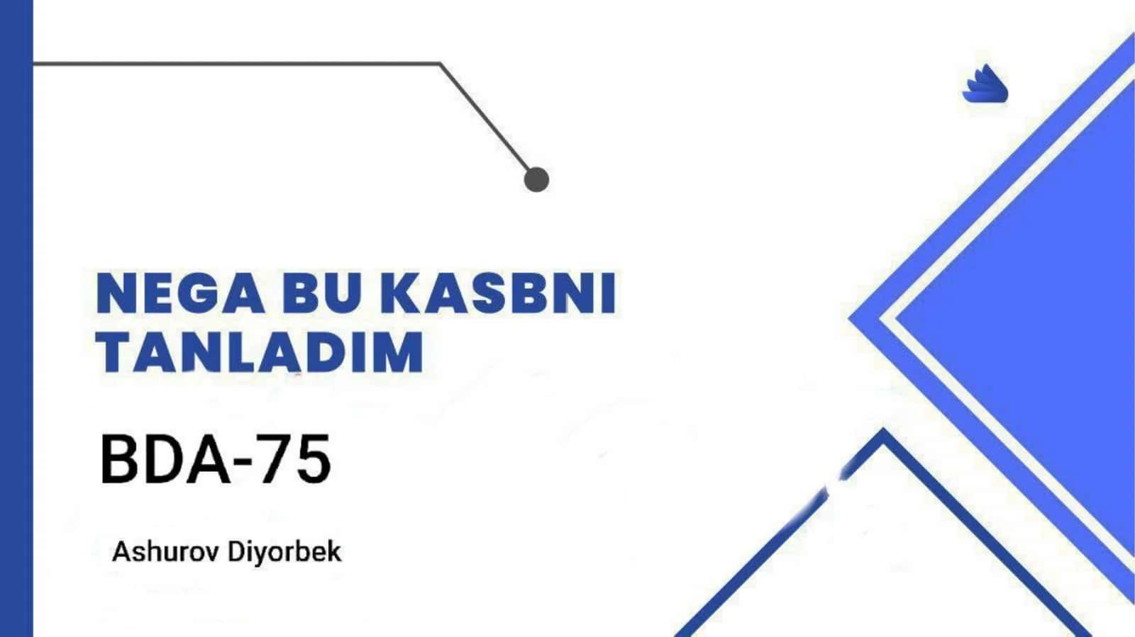 men nima uchun bu kasbni tanladim