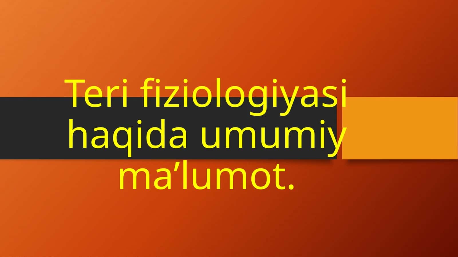 Teri fiziologiyasi haqida umumiy ma’lumot