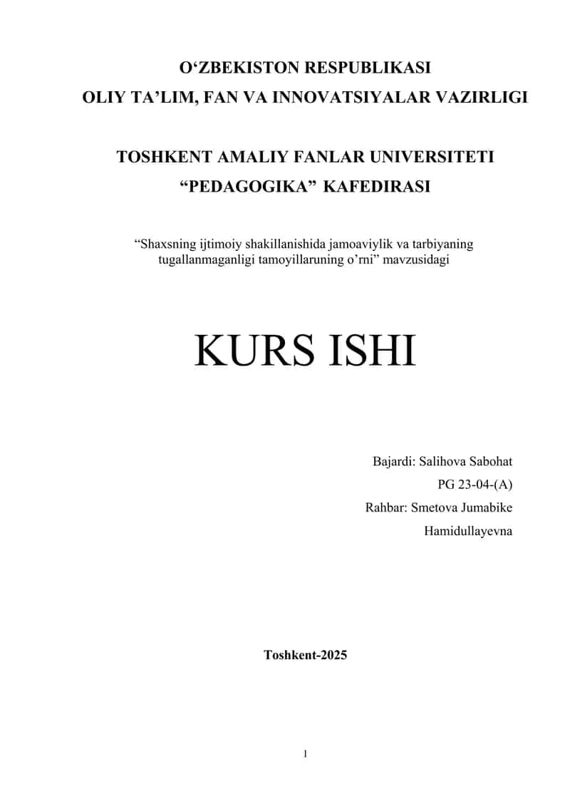 Shaxsning ijtimoiy shakillanishida jamoaviylik va tarbiyaning tugallanmaganligi tamoyillaruning o’rni.