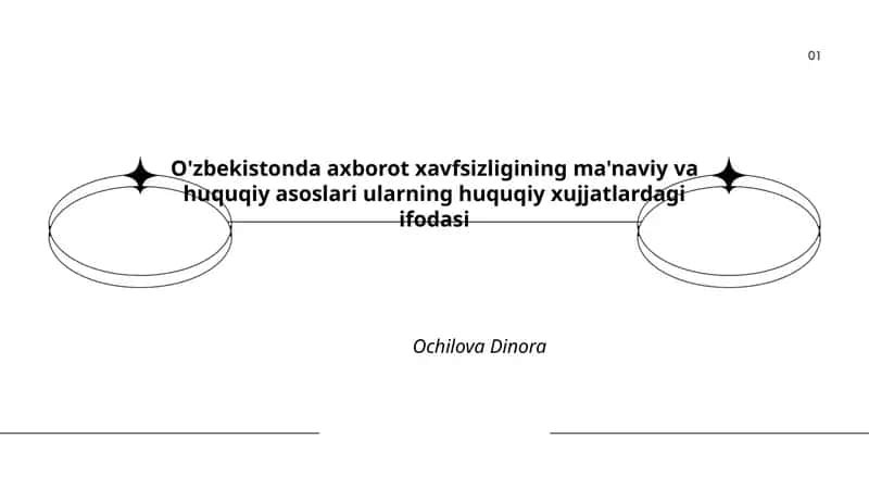 O'zbekistonda axborot xavfsizligining ma'naviy va huquqiy asoslari ularning huquqiy xujjatlardagi ifodasi
