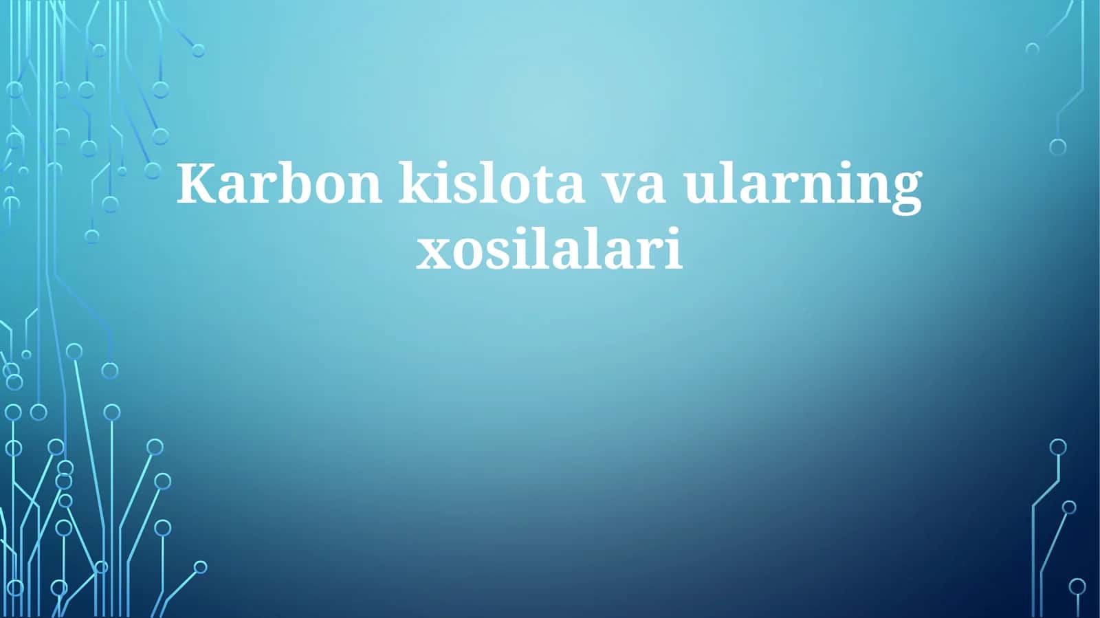 Karboksil kislotalar va ularning hosilalari