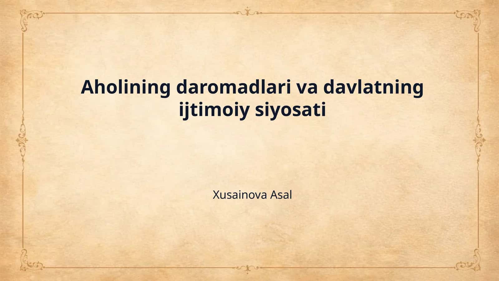 Aholining daromadlari va davlatning ijtimoiy siyosati