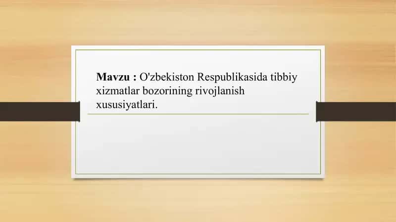 O'zbekiston Respublikasida tibbiy xizmatlar bozorining rivojlanish xususiyatlari