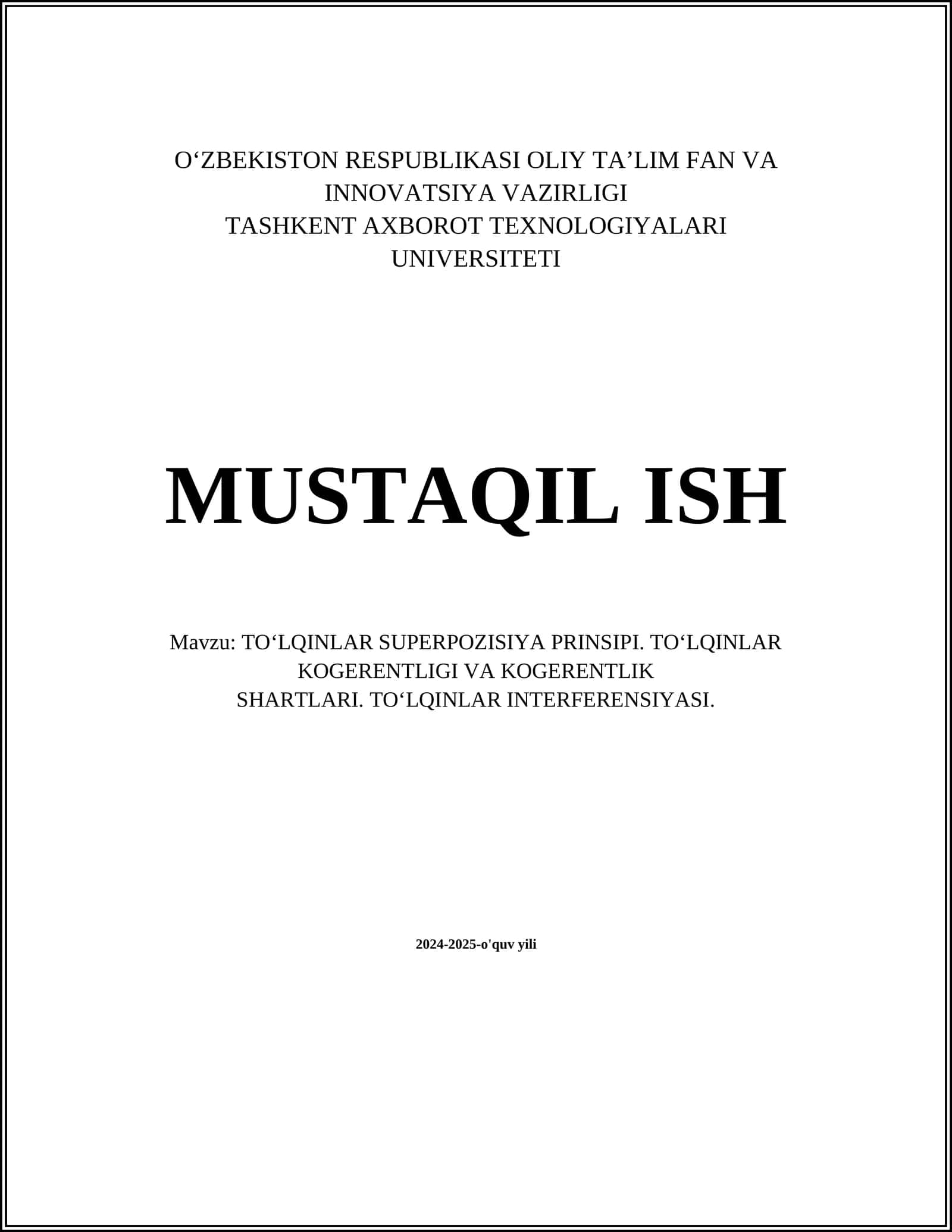 TO‘LQINLAR SUPERPOZISIYA PRINSIPI. TO‘LQINLAR KOGERENTLIGI VA KOGERENTLIK SHARTLARI. TO‘LQINLAR INTERFERENSIYASI