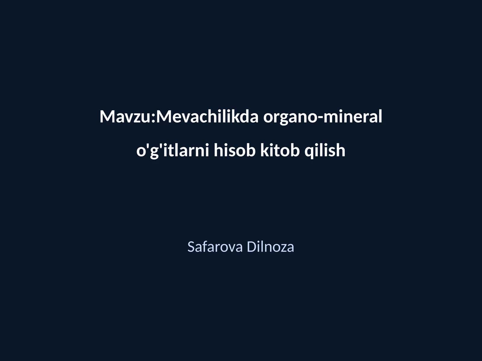 Mevachilikda organo-mineral o'g'itlarni hisob kitob qilish