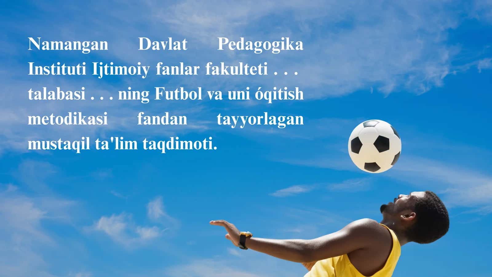 Futbol o'yinining kelib chiqishi va rivojlanish tarixi (Sport / Jismoniy tarbiya)