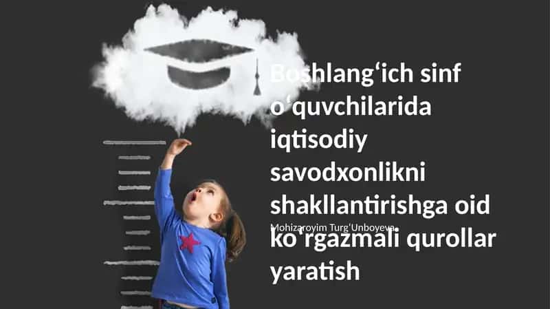 Boshlangʻich sinf iqtisodiy savodxonlikni shakllantirishga oid qurollar