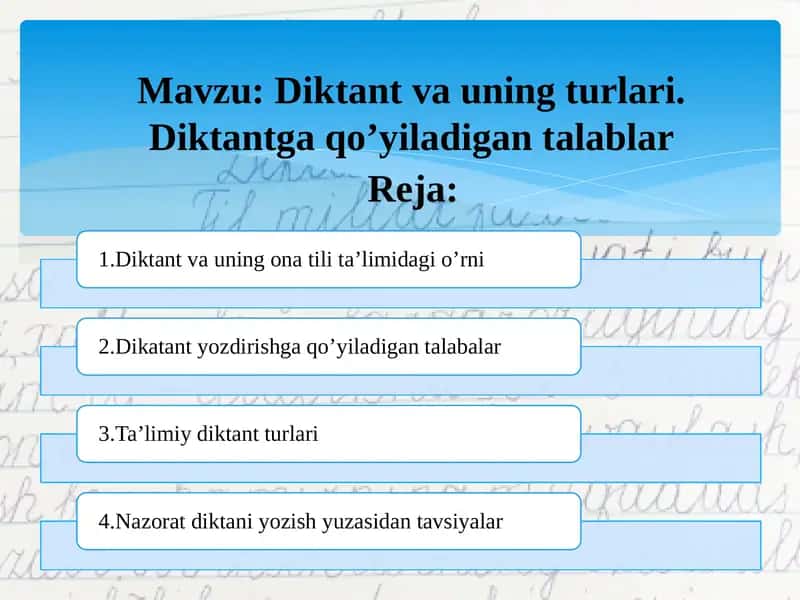 Diktant va uning turlari. Diktantga qo’yiladigan talablar