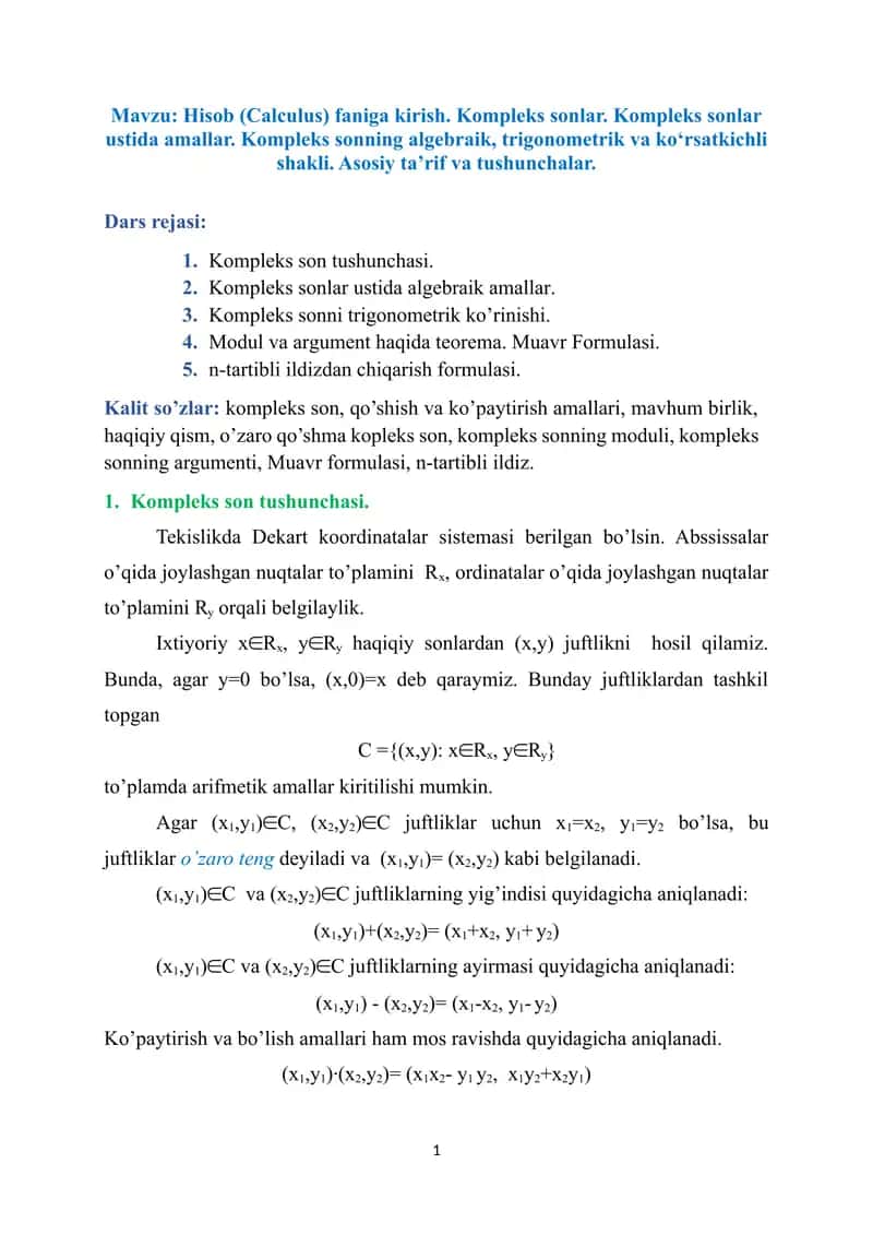 Hisob (Calculus) faniga kirish. Kompleks sonlar. Kompleks sonlar ustida amallar. Kompleks sonning algebraik, trigonometrik va ko‘rsatkichli shakli. Asosiy ta’rif va tushunchalar.