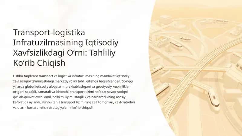 Transport-logistika Infratuzilmasining Iqtisodiy Xavfsizlikdagi O‘rni: Tahliliy Ko‘rib Chiqish