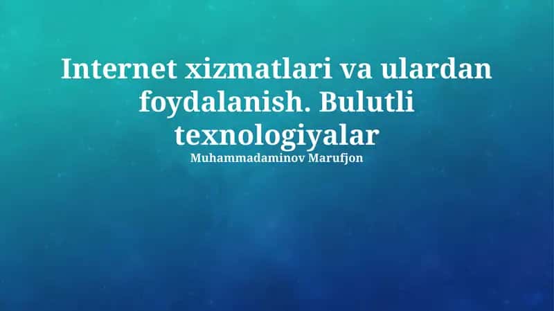 Internet Xizmatlari va Bulut Texnologiyalarining Integratsiyasi