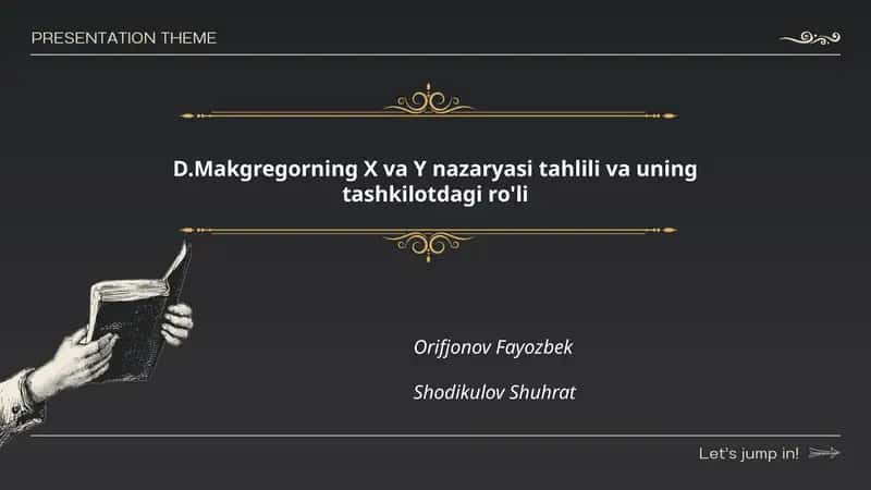D.Makgregorning X va Y nazaryasi tahlili va uning tashkilotdagi ro'li