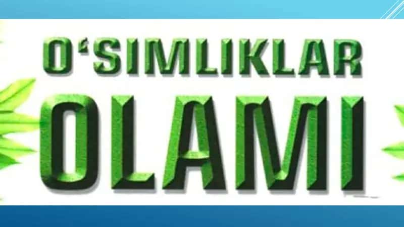 Oʻsimliklar va tirik organizmlar dunyosi
