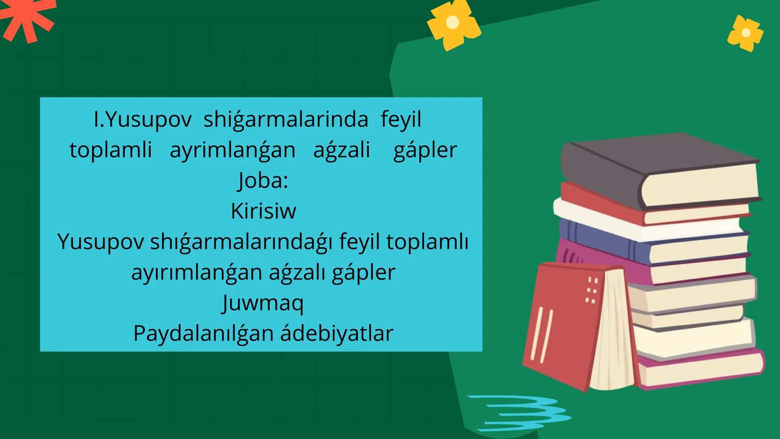 Yusupov shiǵarmalarında feyil toplamlı ayırımlanǵan aǵzalı gápler