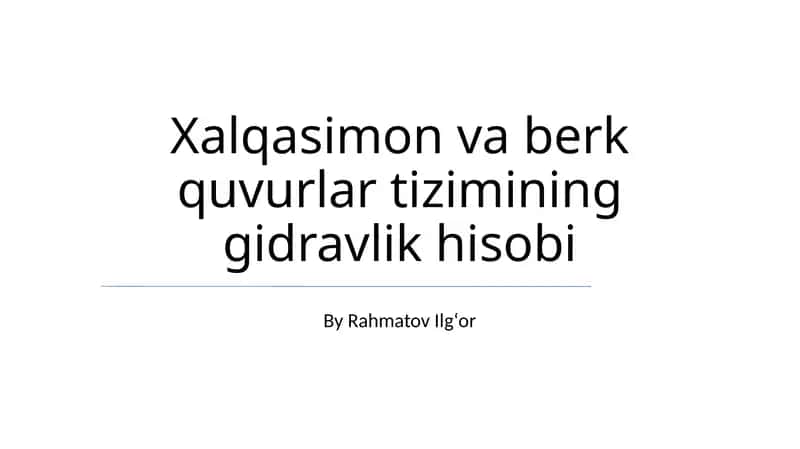 Xalqasimon va berk quvurlar tizimining gidravlik hisobi