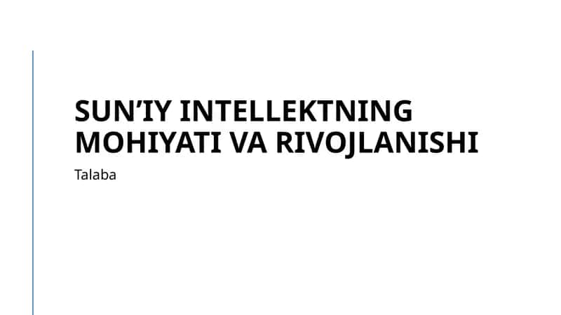 Sun’iy Intellektning Mohiyati va Rivojlanishi