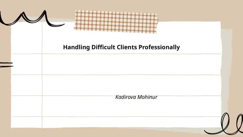Handling Difficult Clients Professionally