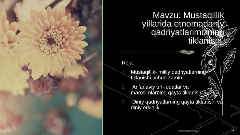 Mustaqillik yillarida etnomadaniy qadriyatlarimizning tiklanishi.