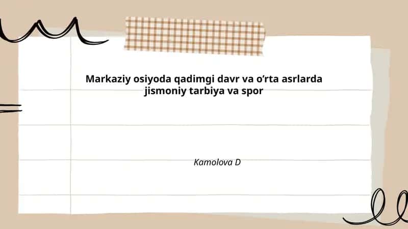 Markaziy Osiyoda Qadimgi Davr va O'rta Asrlarda Jismoniy Tarbiya va Spor