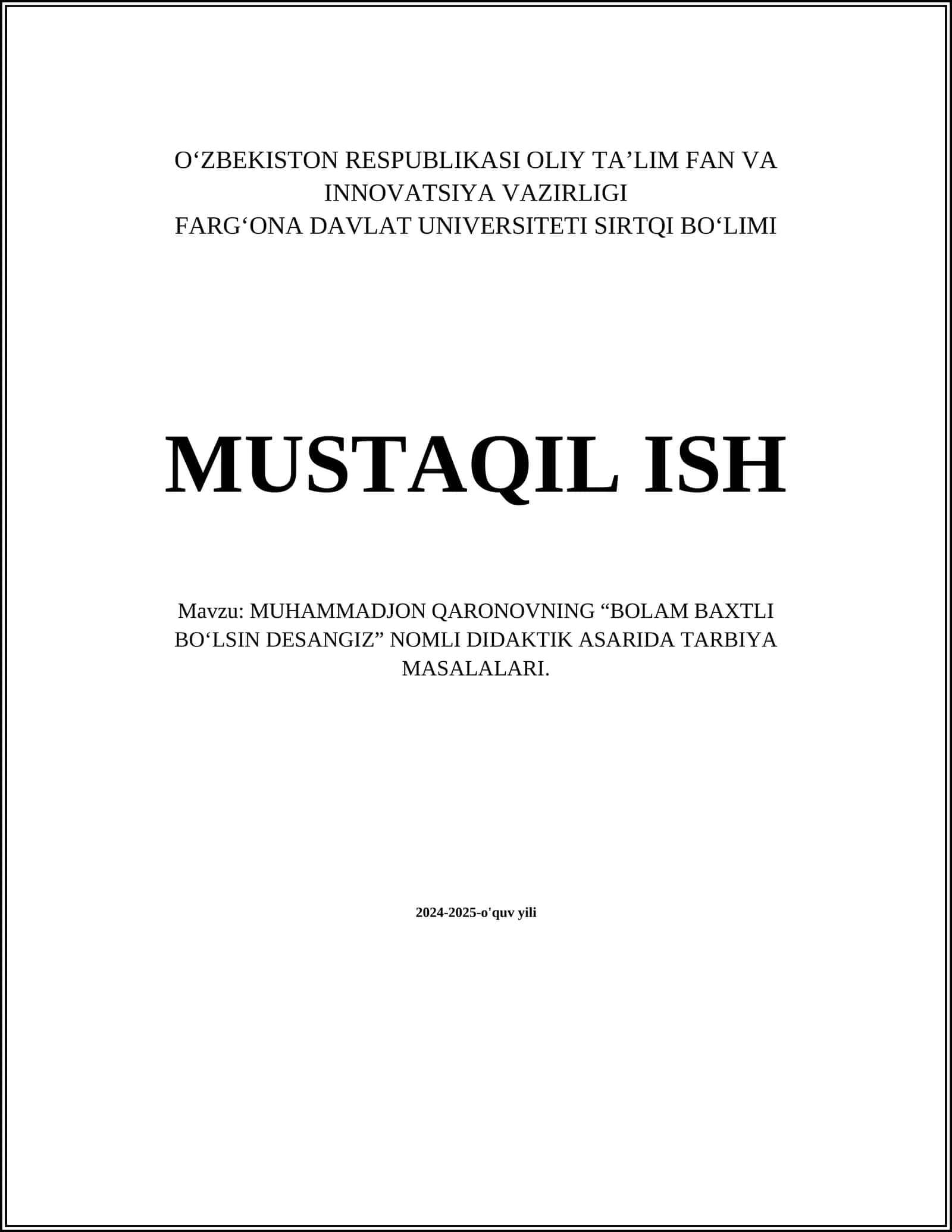 MUHAMMADJON QARONOVNING “BOLAM BAXTLI BOʻLSIN DESANGIZ” NOMLI DIDAKTIK ASARIDA TARBIYA MASALALARI