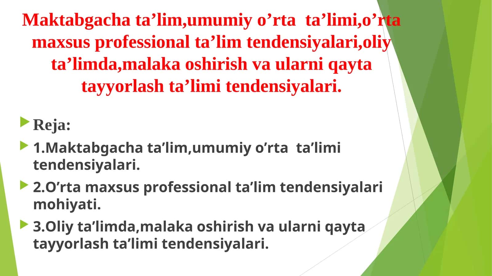 Maktabgacha ta’lim,umumiy o’rta ta’limi,o’rta maxsus professional ta’lim tendensiyalari