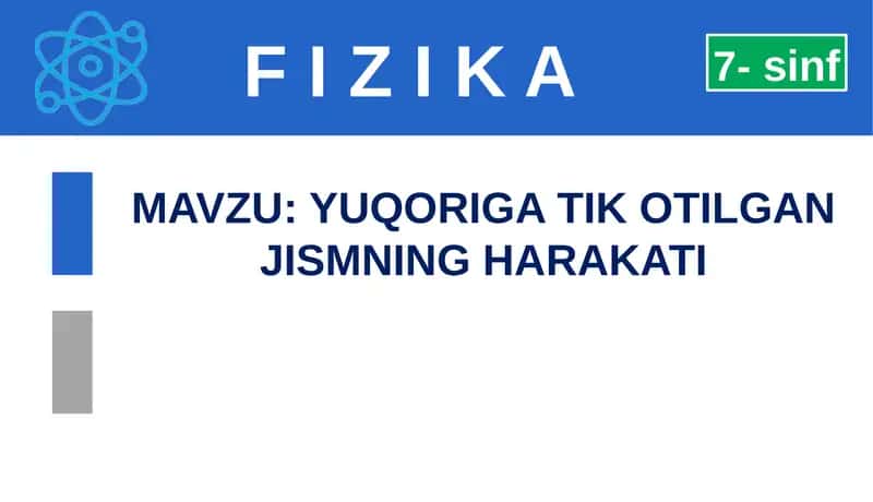 YUQORIGA TIK OTILGAN JISMNING HARAKATI