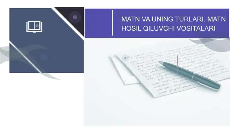 MATN VA UNING TURLARI. MATN HOSIL QILUVCHI VOSITALARI