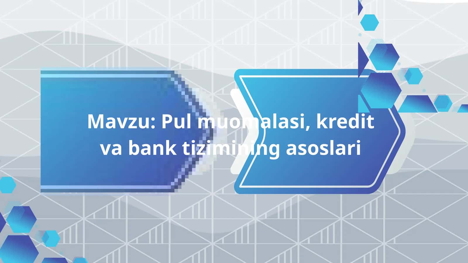 Pul muomalasi, kredit va bank tizimining asoslari