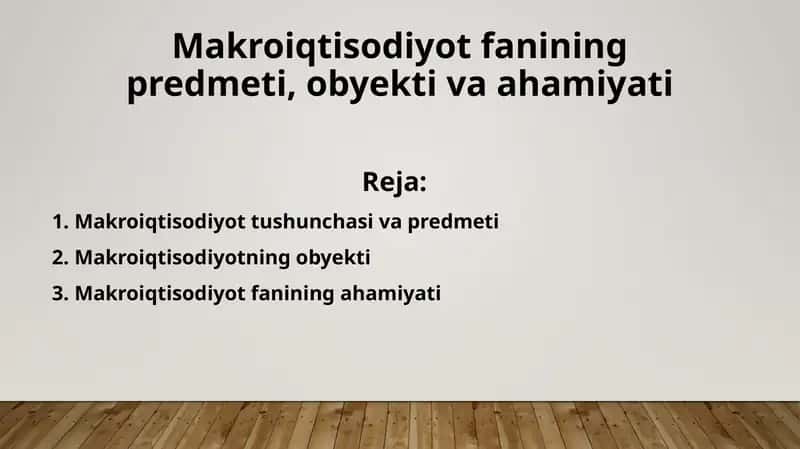 Makroiqtisodiyot fanining predmeti, obyekti va ahamiyati