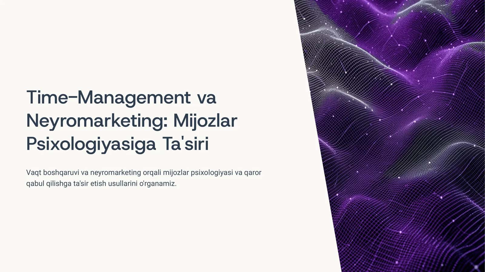 Time-Management va Neyromarketing: Mijozlar Psixologiyasiga Ta'siri