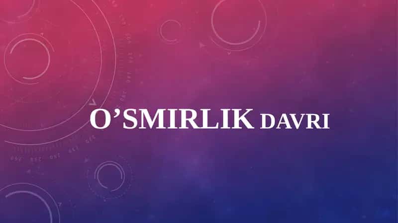 O’smirlik davri