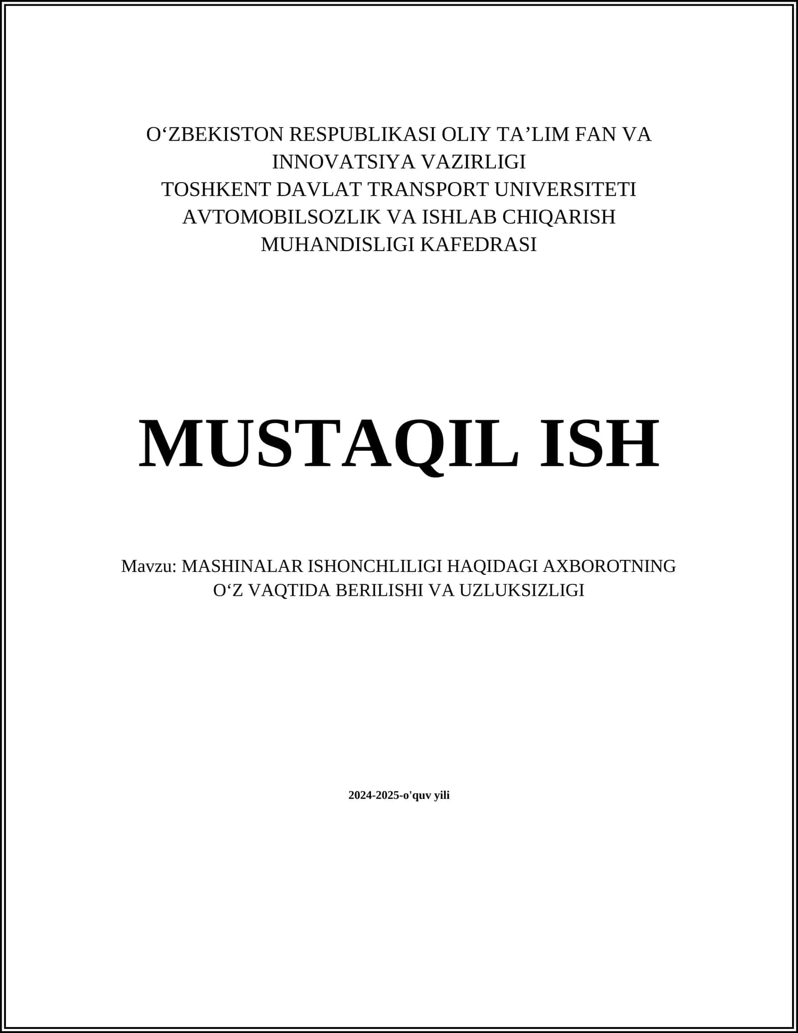 MASHINALAR ISHONCHLILIGI HAQIDAGI AXBOROTNING O‘Z VAQTIDA BERILISHI VA UZLUKSIZLIGI