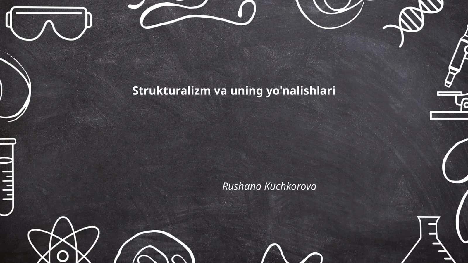 Strukturalizm va uning yo'nalishlari