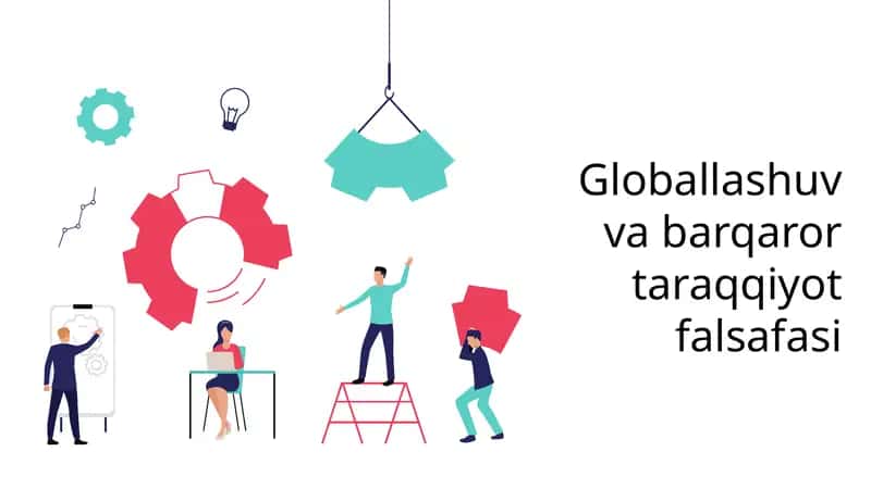 Globallashuv va barqaror taraqqiyot falsafasi