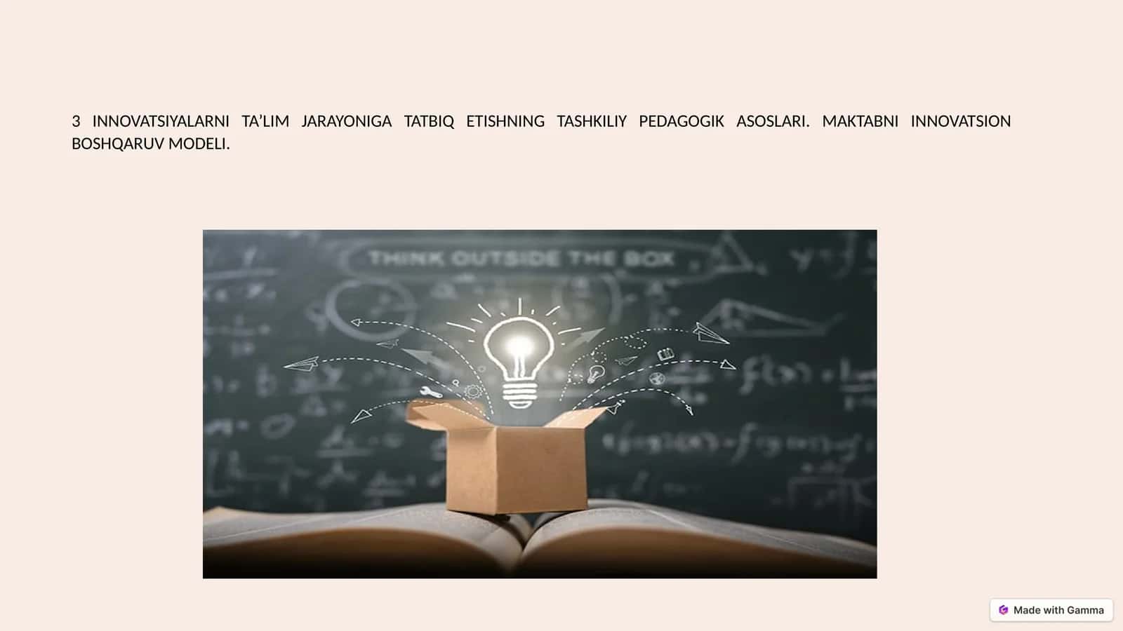 INNOVATSIYALARNI TA’LIM JARAYONIGA TATBIQ ETISHNING TASHKILIY PEDAGOGIK ASOSLARI. MAKTABNI INNOVATSION BOSHQARUV MODELI