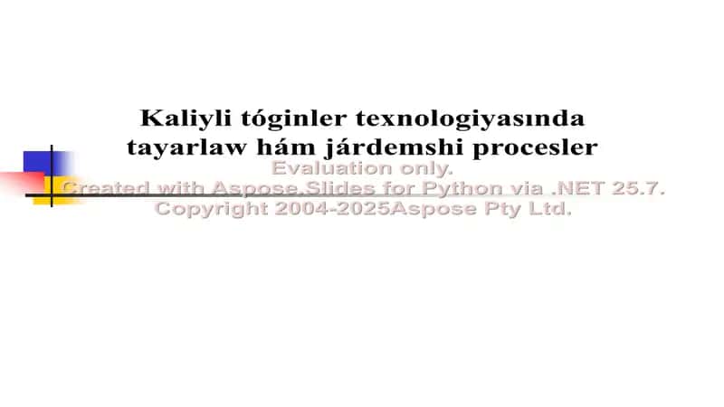 Kaliyli tóginler texnologiyasında tayarlaw hám járdemshi procesler