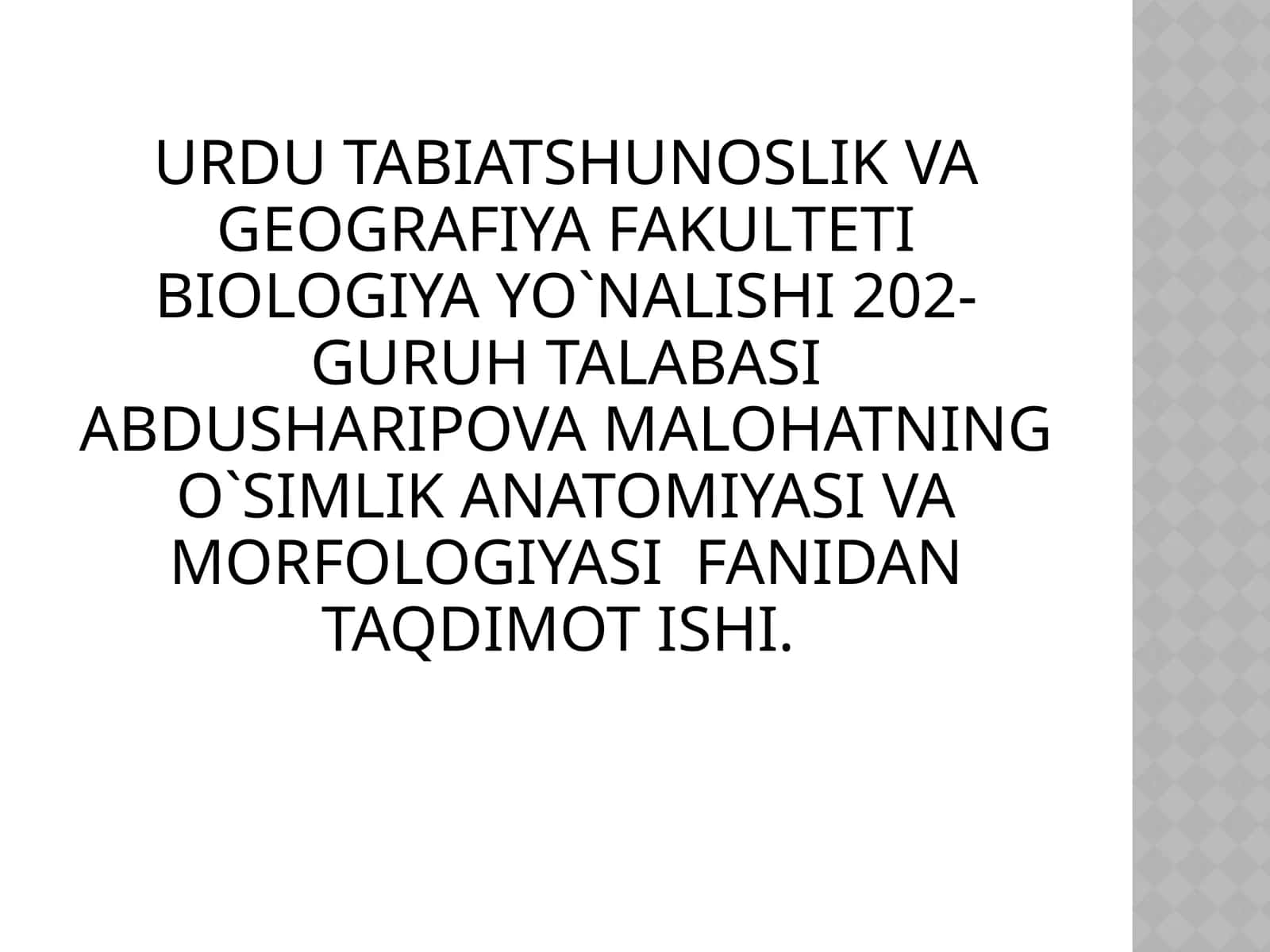 O`simlik anatomiyasi va morfologiyasi fanidan taqdimot