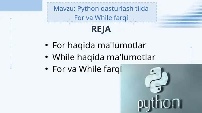 Python dasturlash tilda For va While farqi