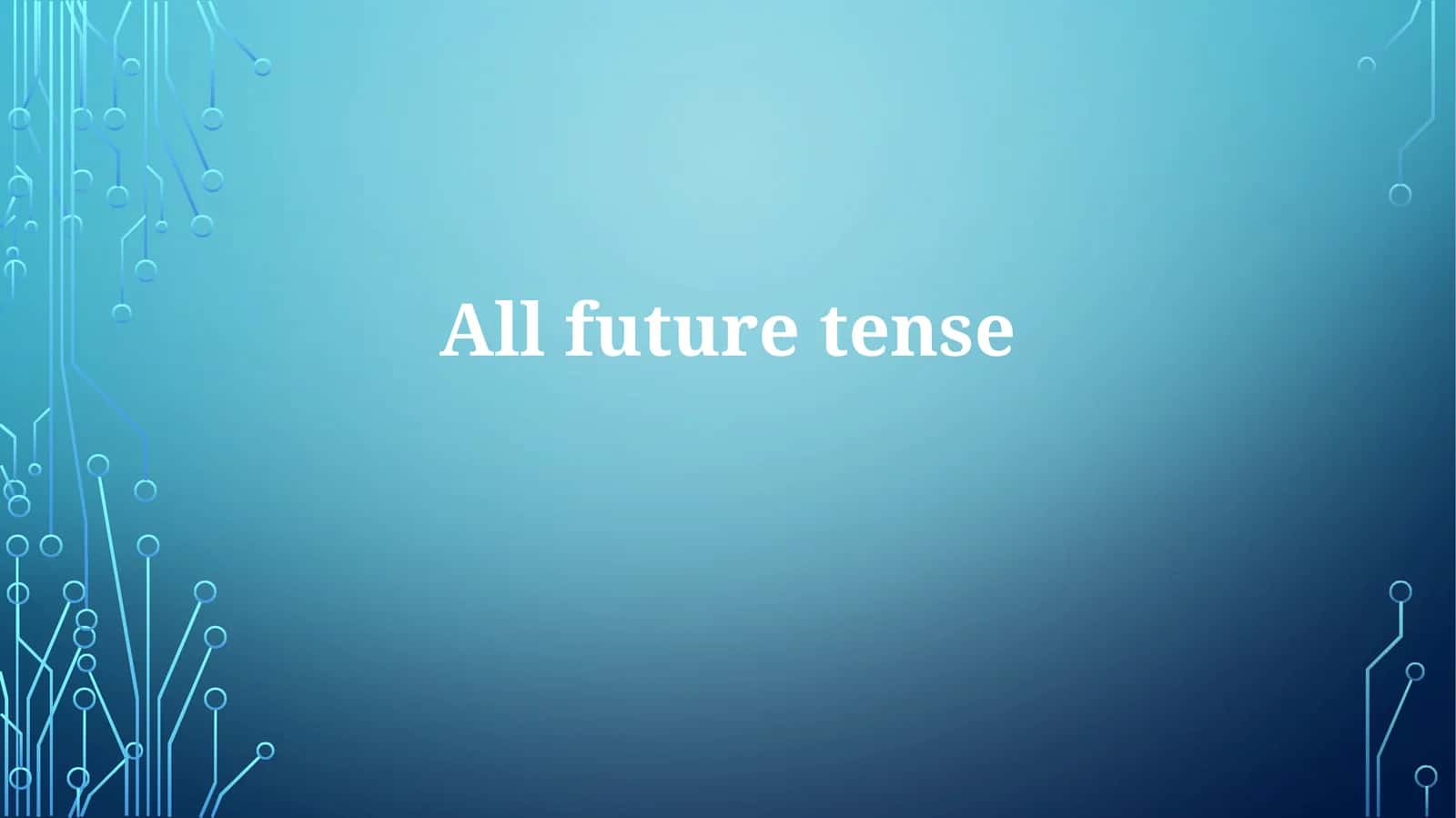 All Future Tense