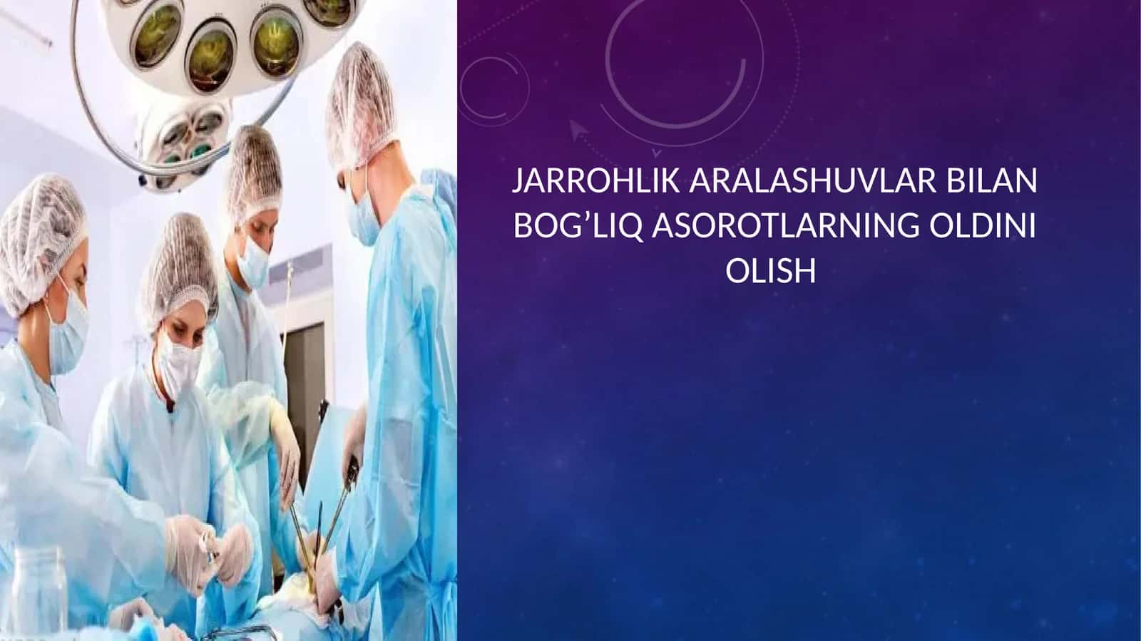 Jarrohlik aralashuvlar bilan bog’liq asorotlarning oldini olish