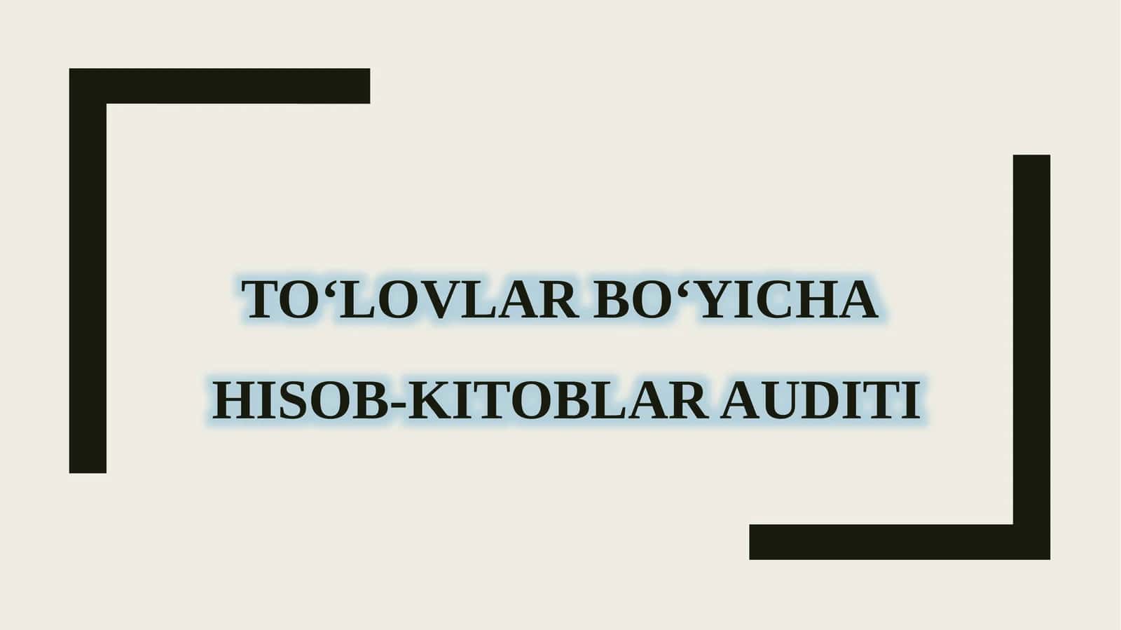 To‘lovlar bo‘yicha hisob-kitoblari auditi