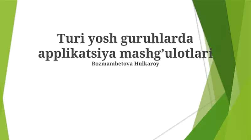 Yosh guruhlarda applikatsiya mashg’ulotlari