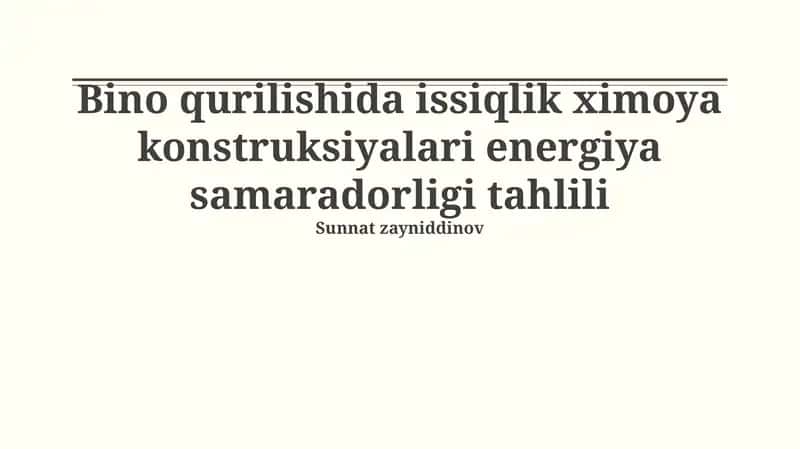Energiya samaradorligi asoslari va issiqlik himoya konstruksiyalari
