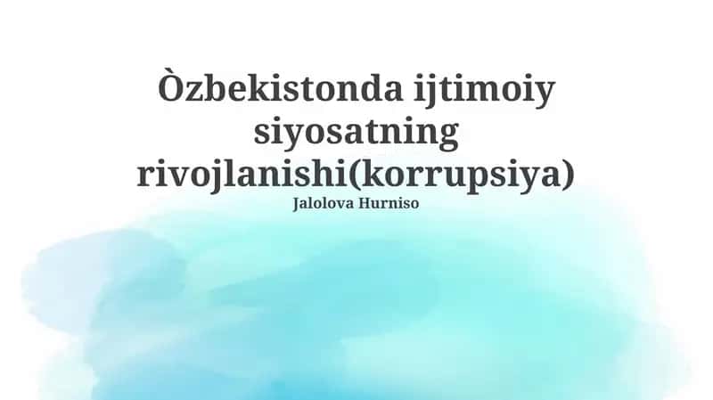 Òzbekistonda ijtimoiy siyosatning rivojlanishi(korrupsiya)