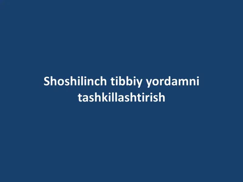 Birinchi tibbiy yordamni tashkillashtirish
