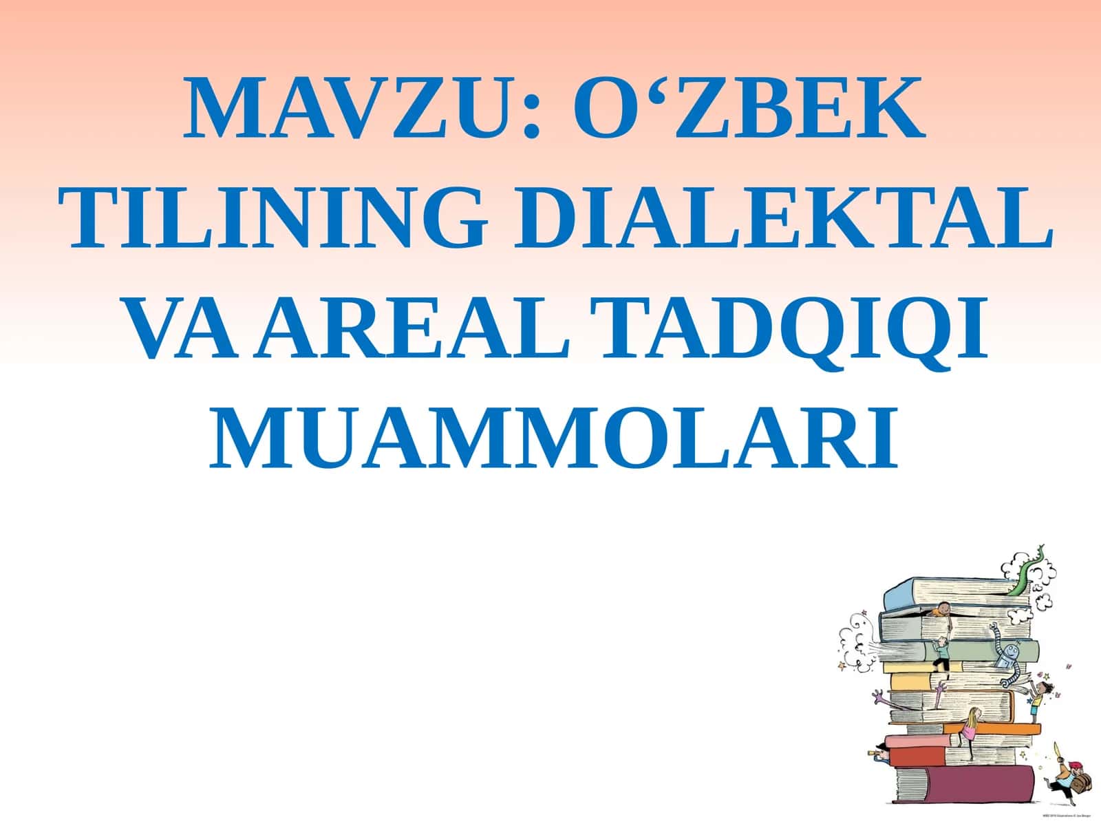 O‘ZBEK TILINING DIALEKTAL VA AREAL TADQIQI MUAMMOLARI