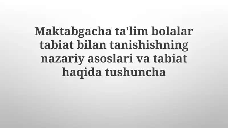 Tabiat bilan tanishtirishning nazariy asoslari