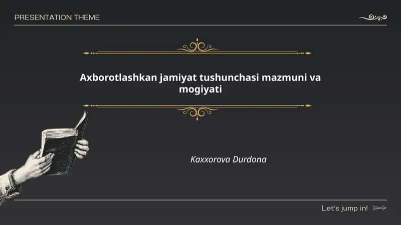Axborotlashgan jamiyat tushunchasi mazmuni va mogiyati
